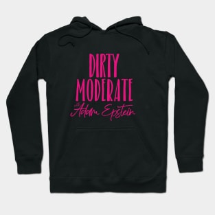 Dirty Moderate Logo Hot Pink-front and back Hoodie